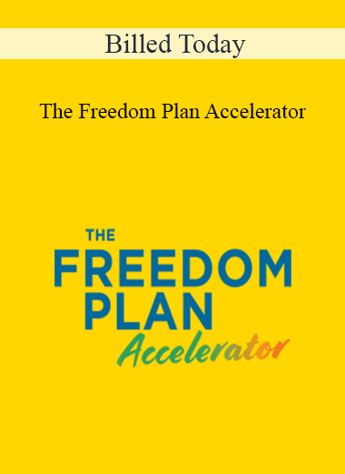 Billed Today - The Freedom Plan Accelerator