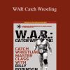 [Download Now] Billy Robinson – WAR Catch Wrestling