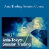 Bkforex – Asia Trading Session Course