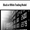 Black or White Trading Model