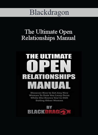 Blackdragon - The Ultimate Open Relationships Manual