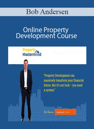 Bob Andersen - Online Property Development Course