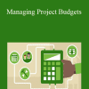 Bob McGannon - Managing Project Budgets