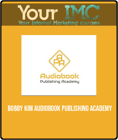 [Download Now] Bobby Kim – Audiobook Publishing Academy