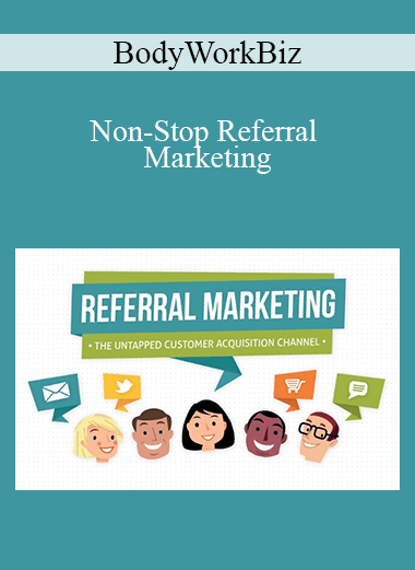 BodyWorkBiz - Non-Stop Referral Marketing