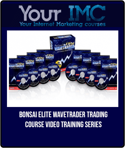 Bonsai Elite Wavetrader Trading Course Video Training Series