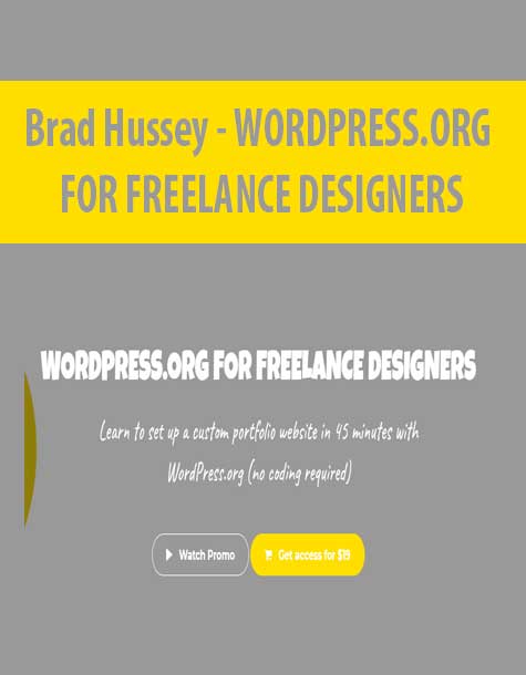 [Download Now] Brad Hussey - WORDPRESS.ORG FOR FREELANCE DESIGNERS