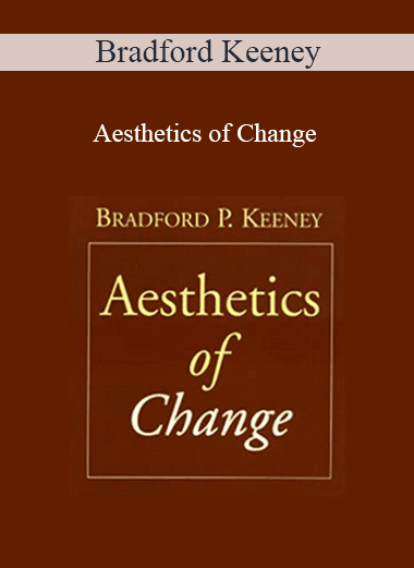 Bradford Keeney - Aesthetics of Change