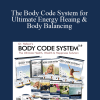 Bradley Nelson – The Body Code System for Ultimate Energy Heaing & Body Balancing