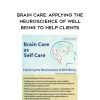 [Download Now] Brain Care: Applying the Neuroscience of Well-Being to Help Clients – Linda Graham