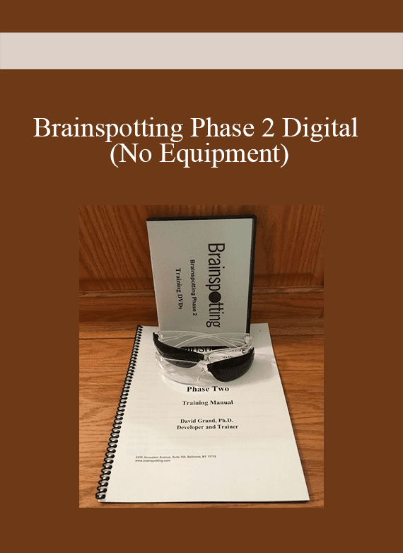 [Download Now] Brainspotting Phase 2 Digital (No Equipment)