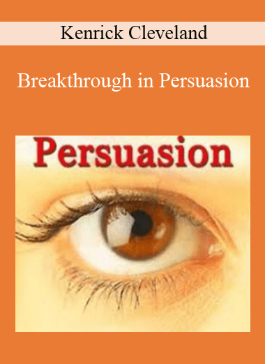 Breakthrough in Persuasion - Kenrick Cleveland