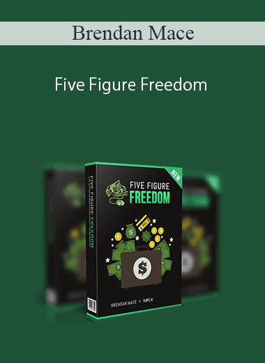 Brendan Mace – Five Figure Freedom