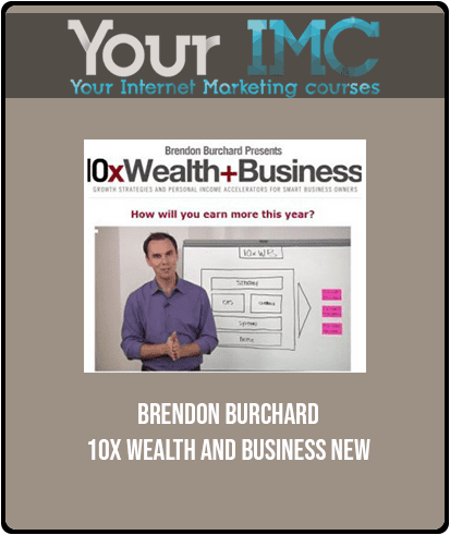 [Download Now] Brendon Burchard - 10x Wealth and Business New