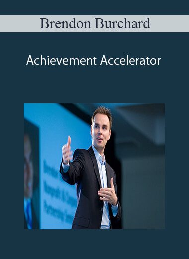 [Download Now] Brendon Burchard – Achievement Accelerator