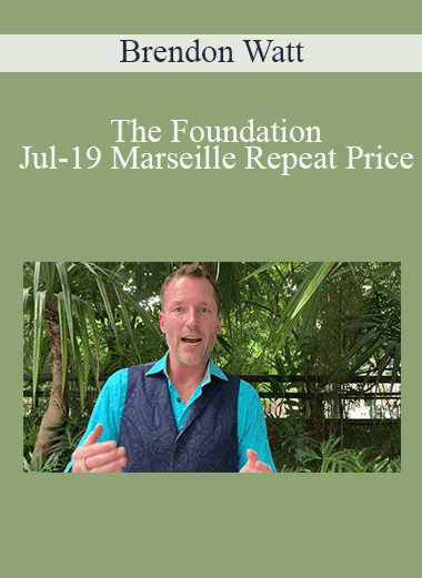 Brendon Watt - The Foundation Jul-19 Marseille Repeat Price