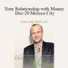 Brendon Watt - Your Relationship with Money Dec-20 Mexico City