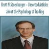 Brett N.Steenbarger – Unsorted Articles about the Psychology of Trading