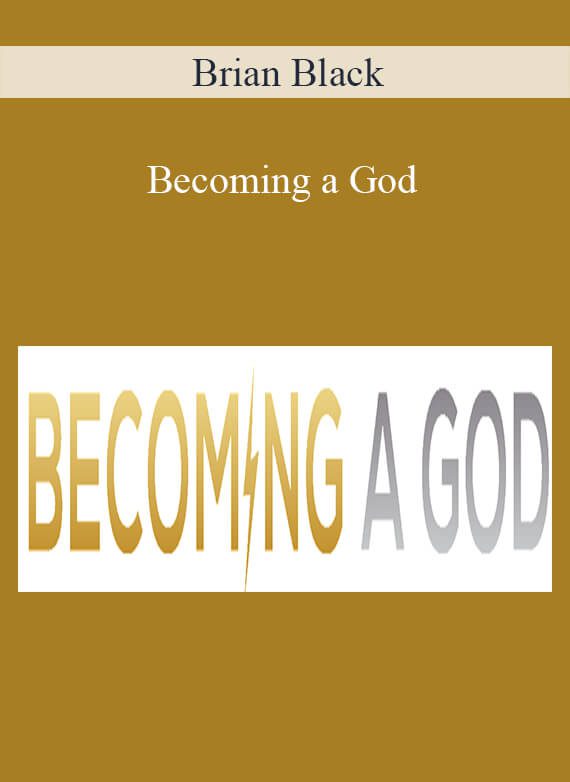 [Download Now] Brian Black - Becoming a God