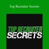 [Download Now] Brian Carruthers - Top Recruiter Secrets