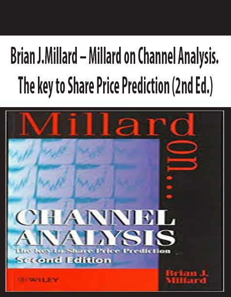 Brian J.Millard – Millard on Channel Analysis. The key to Share Price Prediction (2nd Ed.)