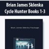 Brian James Sklenka – Cycle Hunter Books 1-3