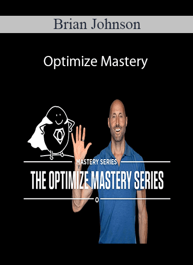 Brian Johnson - Optimize Mastery