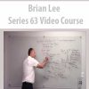 [Download Now] Brian Lee – Series 63 Video Course