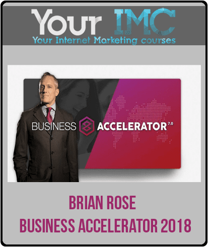 [Download Now] Brian Rose – Business Accelerator 2018