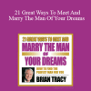 Brian Tracy - 21 Great Ways To Meet And Marry The Man Of Your Dreams