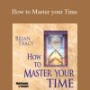 [Download Now] Brian Tracy - How to Master your Time