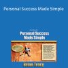 Brian Tracy - Personal Success Made Simple