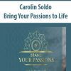 [Download Now] Bring Your Passions to Life – Carolin Soldo