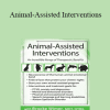 Brooke Wimer - Animal-Assisted Interventions: An Incredible Range of Therapeutic Benefits