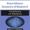 Bruce Gilmore – Geometry of Markets II