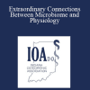 Bryan Larsen - Extraordinary Connections Between Microbiome and Physiology