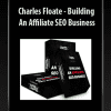 [Download Now] Charles Floate - Building An Affiliate SEO Business