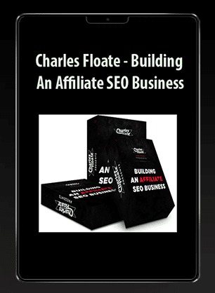 [Download Now] Charles Floate - Building An Affiliate SEO Business