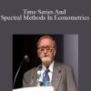 C.W.J.Granger – Time Series And Spectral Methods In Econometrics