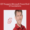 CBT Nuggets Microsoft PowerShell 6 Foundations