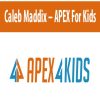 [Download Now] Caleb Maddix – APEX For Kids