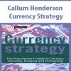 Callum Henderson – Currency Strategy