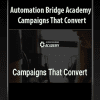 [Download Now] Automation Bridge Academy - Campaigns That Convert