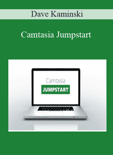 Camtasia Jumpstart - Dave Kaminski