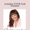 Cari Murphy - Actualize YOUR Soul Potential