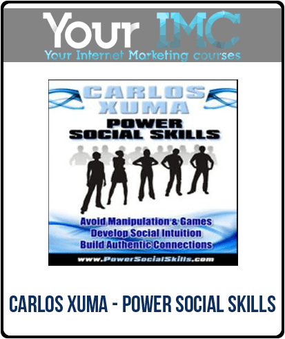 [Download Now] Carlos Xuma - Power Social Skills