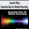 [Pre-Order] Carmen Rizzo - Essential Gear for Mobile Recording