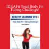 Carol Murphy - IDEAFit Total Body Fit—Tubing Challenge!