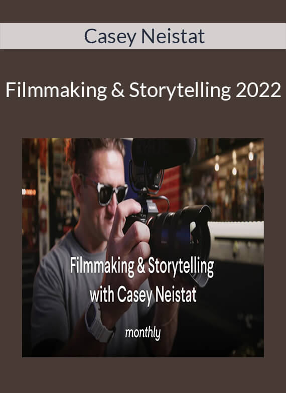 Casey Neistat - Filmmaking & Storytelling 2022