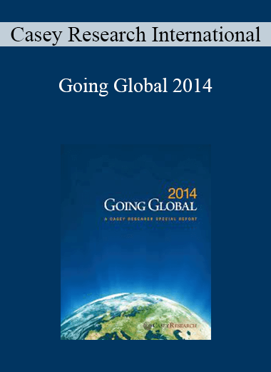 Casey Research International - Going Global 2014